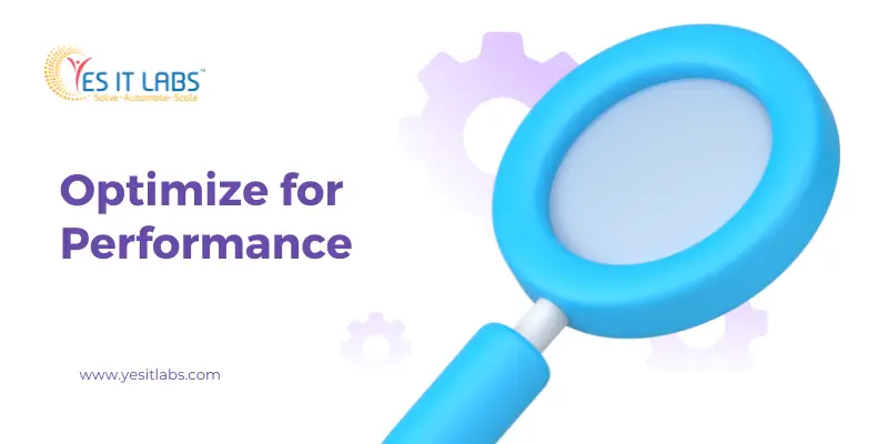 Optimize for Performance